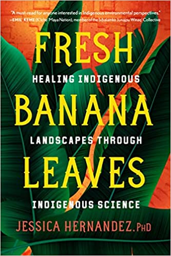 Fresh Banana Leaves: Healing Indigenous Landscapes through Indigenous Science book cover