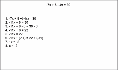 negative seven X plus eight minus four X equals thirty. 8 steps to solve the problem final answer being X = negative two.