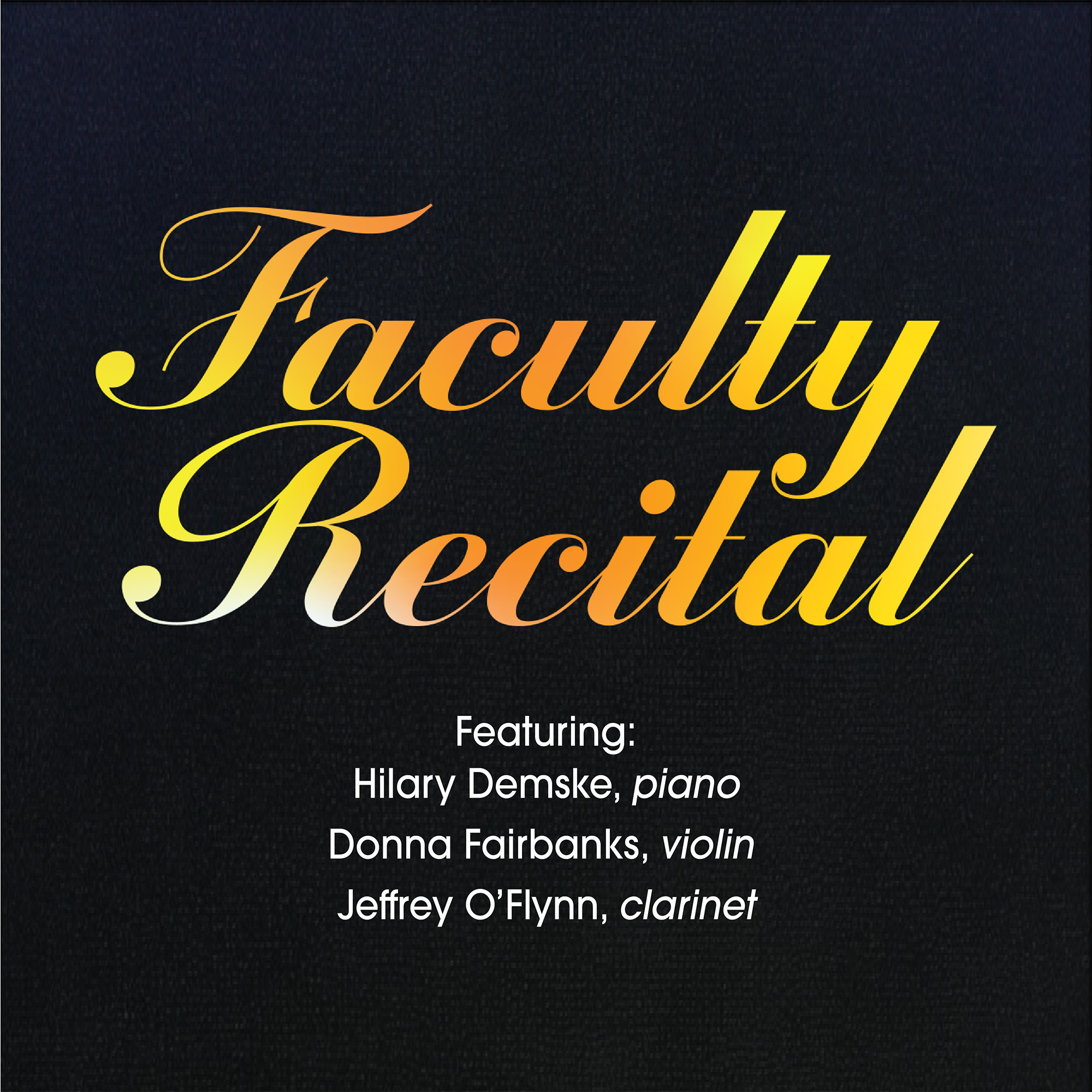 Faculty Recital: Hilary Demske, Donna Fairbanks, and Jeffrey O'Flynn
