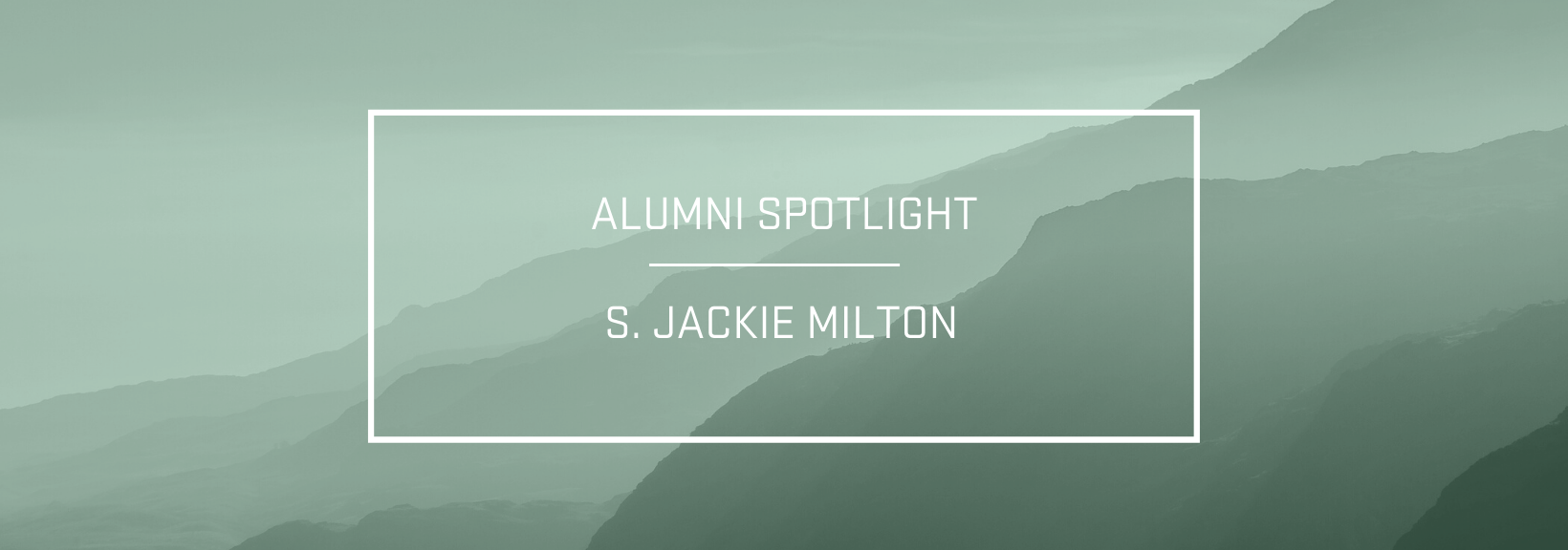 MPS Alumni Spotlight: S. Jackie Milton