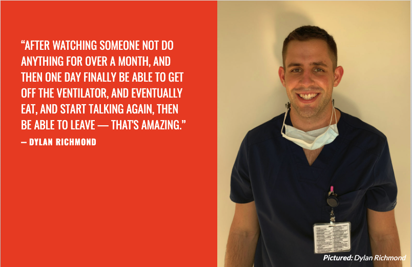 uvu nursing graduate "“AFTER WATCHING SOMEONE NOT DO ANYTHING FOR OVER A MONTH, AND THEN ONE DAY FINALLY BE ABLE TO GET OFF THE VENTILATOR, AND EVENTUALLY EAT, AND START TALKING AGAIN, THEN BE ABLE TO LEAVE — THAT'S AMAZING.” – DYLAN RICHMOND
