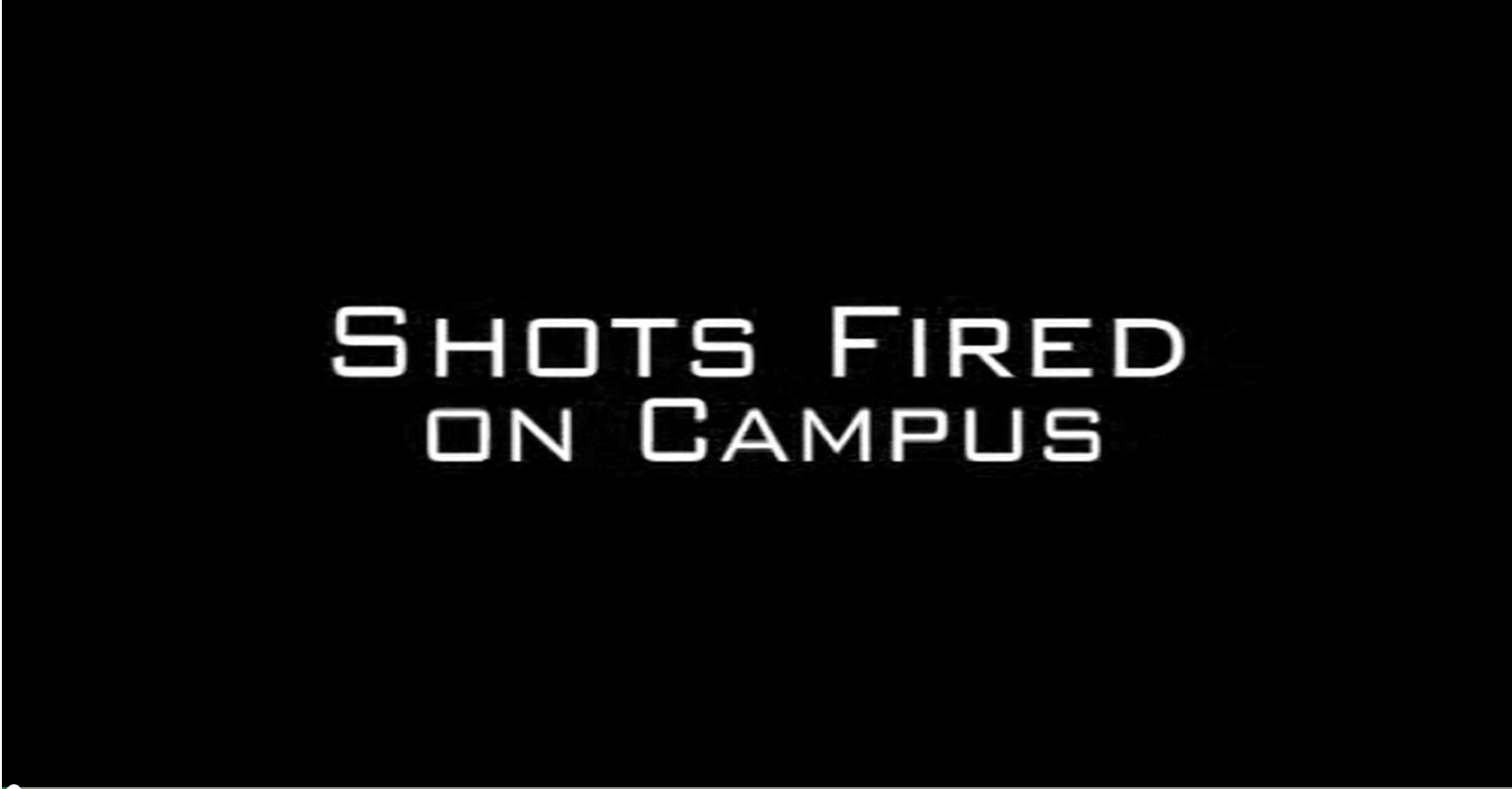 Shots Fired on Campus