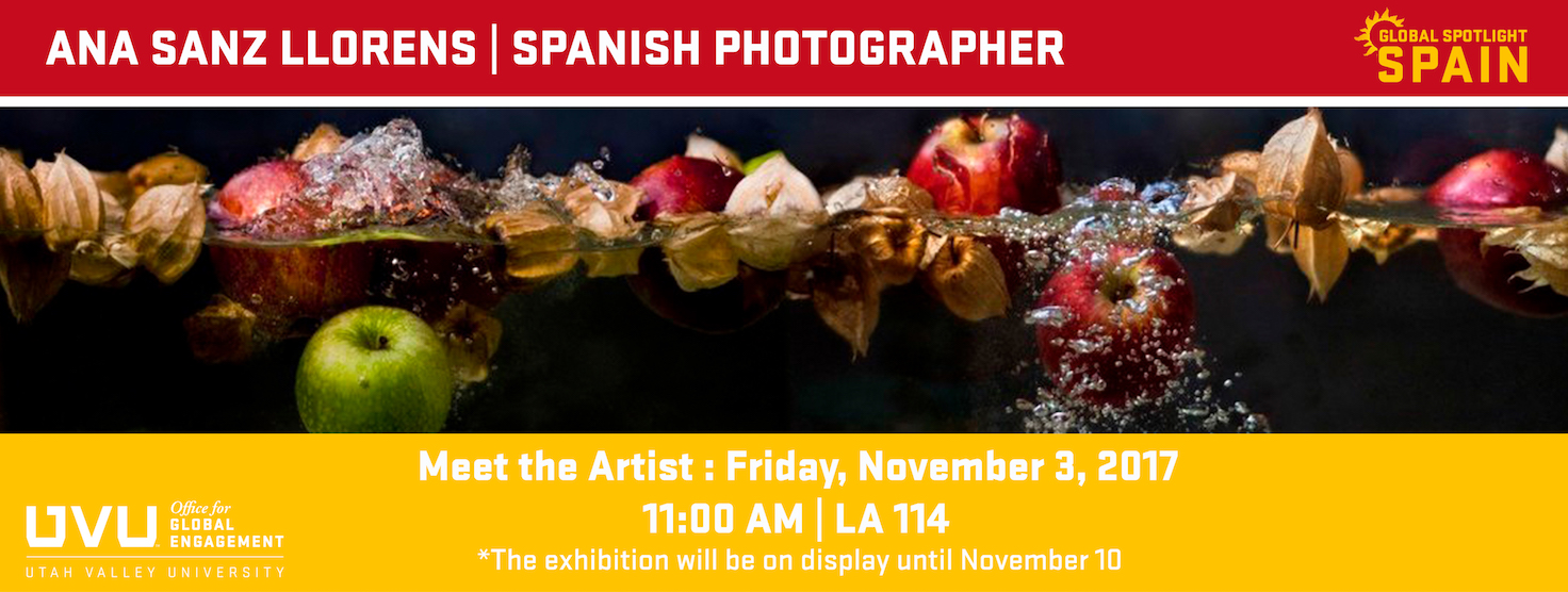 Banner for Spanish Photographer Event. Photo of a fruits and nuts falling into water. Text on image says: Ana Sanz Llorens, Spanish Photographer. Meet the Artist: Friday, November 2, 2017. 11:00 AM | LA 114. The exhibition will be on display until November 10
