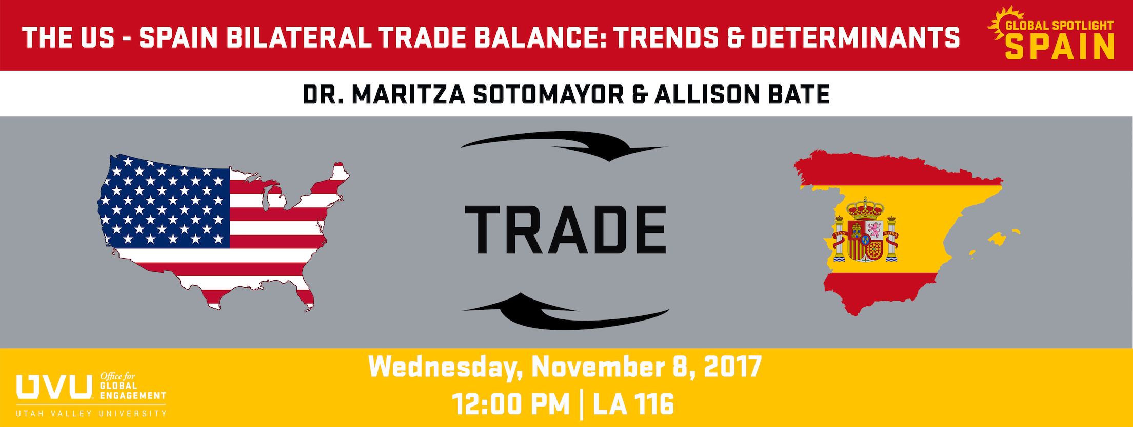 Trade Banner. Image of circular arrows around the word trade in between depictions of the U.S. and Spain. Text on the image says: The US - Spain Bilateral Trade Balance: Trends & Determinants. Wednesday, November 8, 2017. 12:00 PM | LA 116