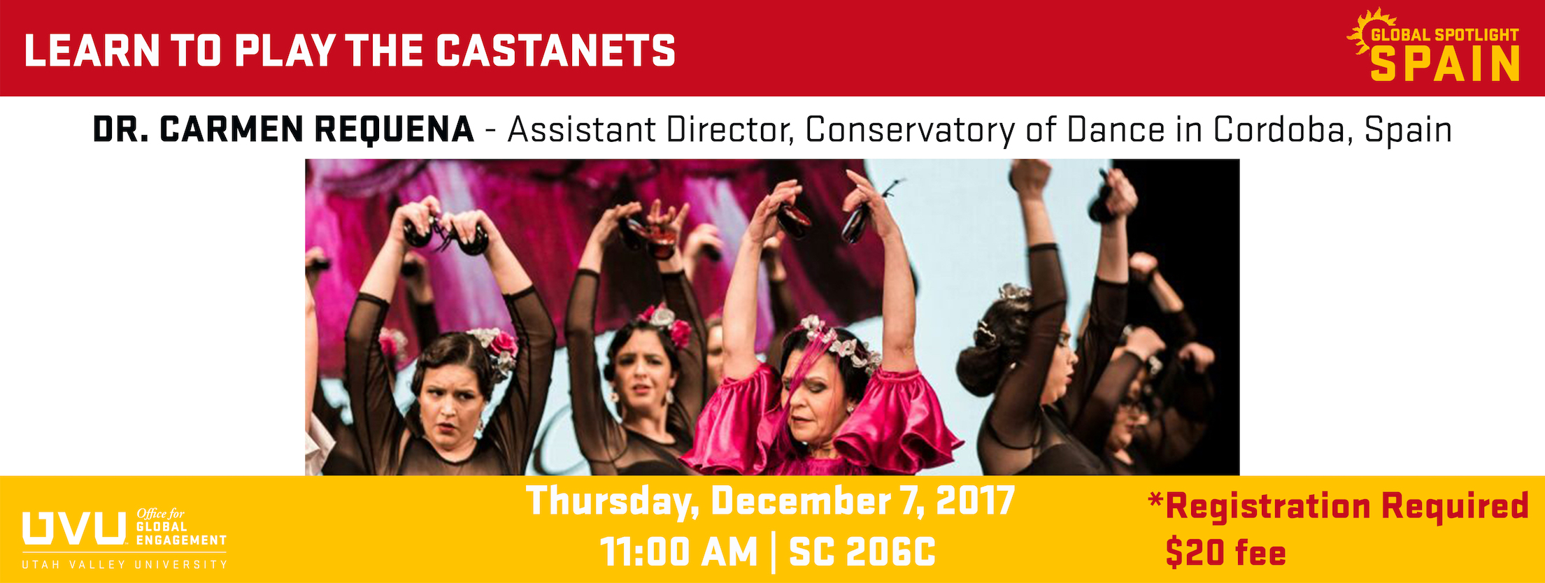Learn to Play Castanets Banner. Image of a group of women playing the castanets. Text on the image says: Learn to Play the Castanets. Dr. Carmen Requena - Assistant Director, Conservatory of Dance in Cardoba, Spain. Thursday, December 7, 2017. 11:00 AM | SC 206 c. * Registration Required, $20 Fee