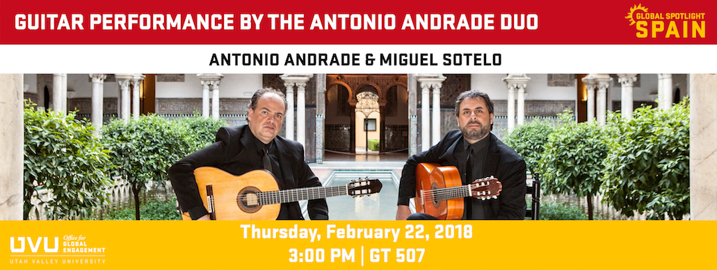 Guitar Performance Banner. Image of Antonio Andrade and Miguel Sotelo. Text on the image says: Guitart Performance by the Antonio Andrade Duo. Antonio Andrade and Miguel Sotelo. Thursday, February 22, 2018. 3:00 PM | GT 507