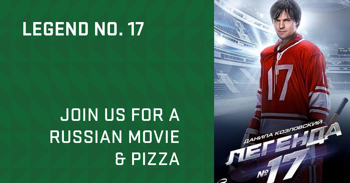 Join us for Russian Movie 'Legend No. 17' with english subtitles and pizza