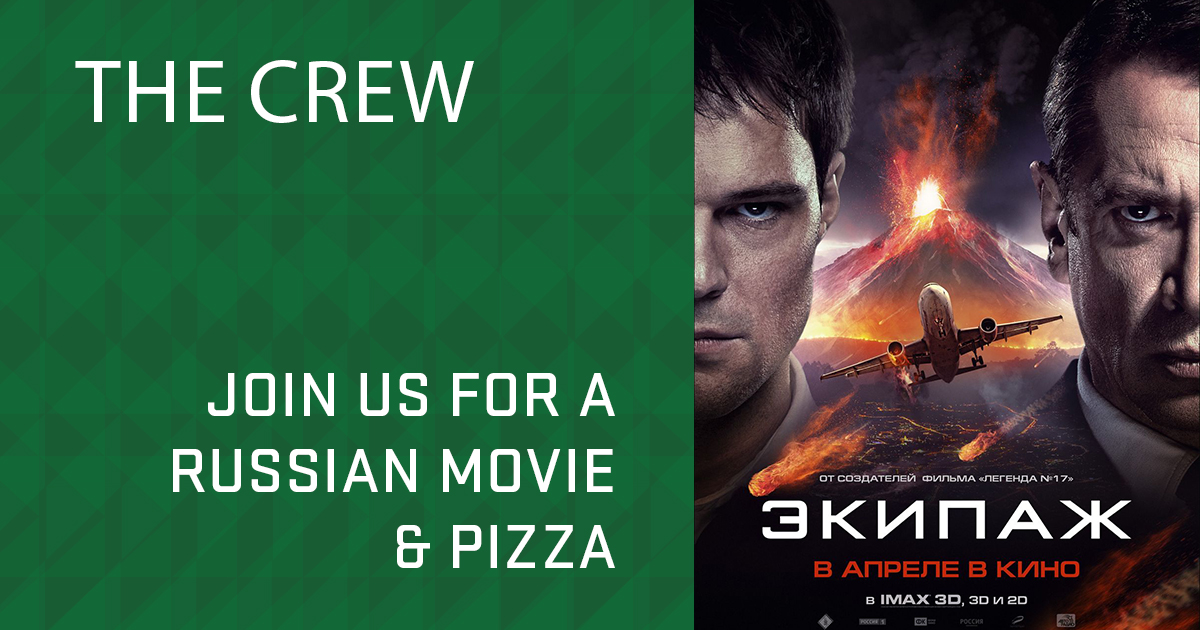 Join us for Russian Movie 'The Crew' with English subtitles and pizza