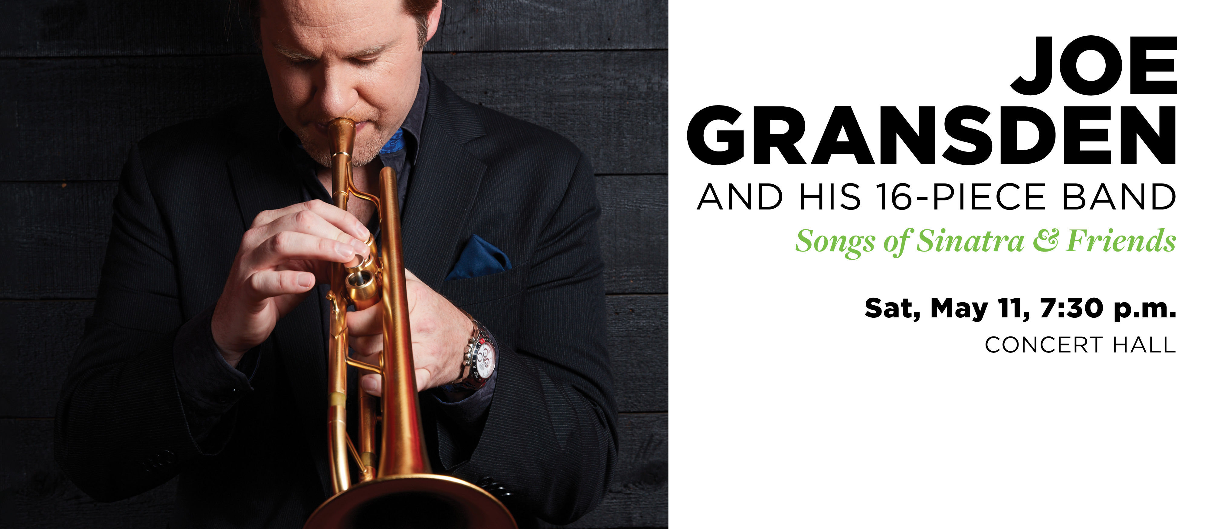 Joe Gransden And His 16-Piece Band: Songs of Sinatra & Friends | Sat, May 11, 7:30 p.m. | Concert Hall