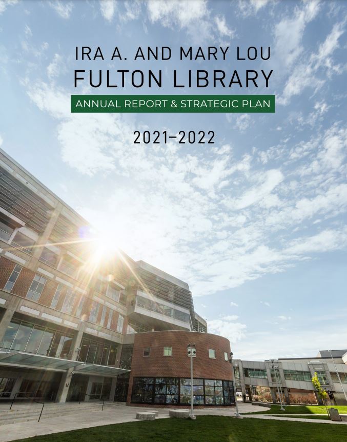 Students outside the library. Fulton Library Annual Report and Strategic Plan 2020-21