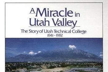  A Miracle in Utah Valley: The Story of Utah Technical College, 1941-1982