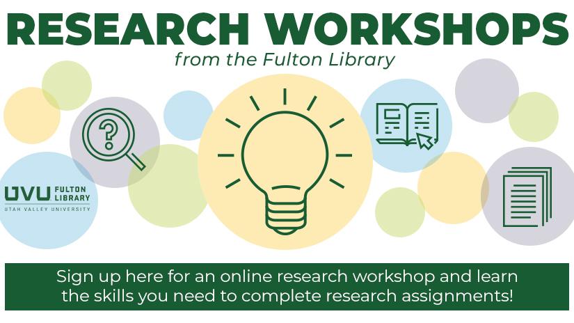 Research Workshops from the Fulton Library - sign up for an online research workshop and learn the skills you need to complete research assignments!