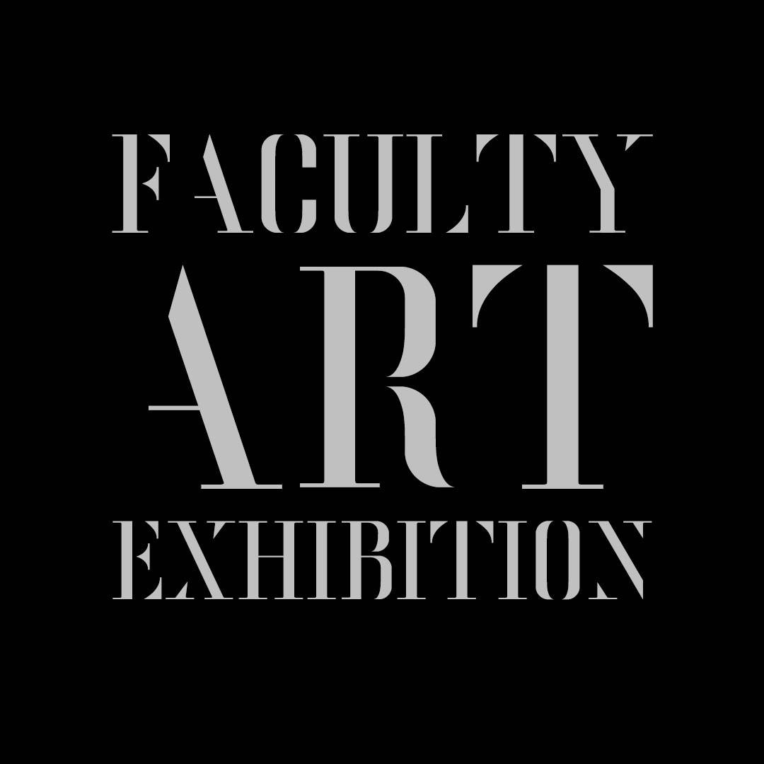 Faculty Art Exhibition