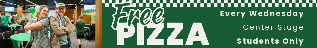 Wolverine Wednesday Free Pizza Wolverine Wednesday: Free Pizza, Every Wedensday, Center Stage, Students Only