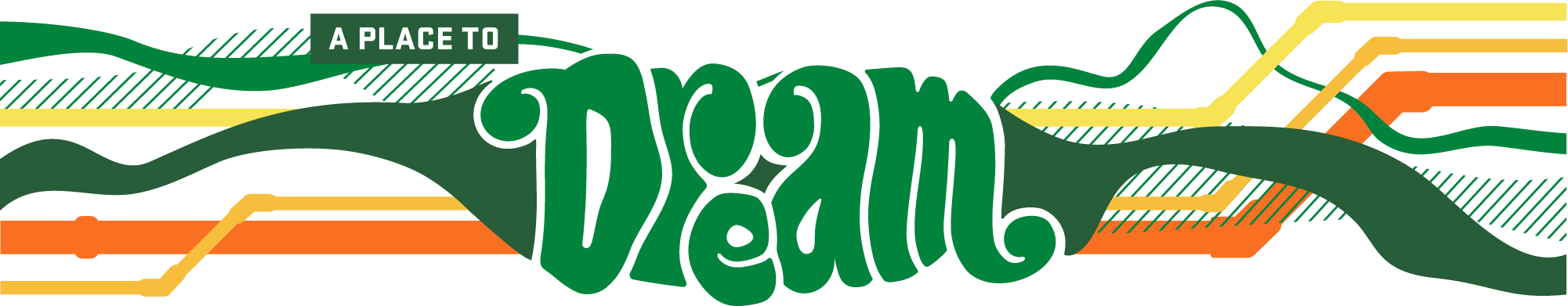 Waves and colored pipes with 'A Place to Dream' wordage.