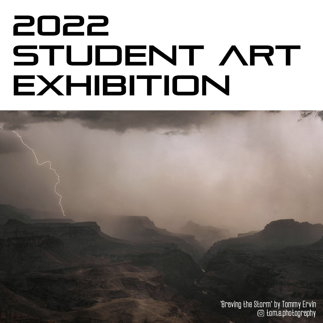 2022 STUDENT ART EXHIBITION