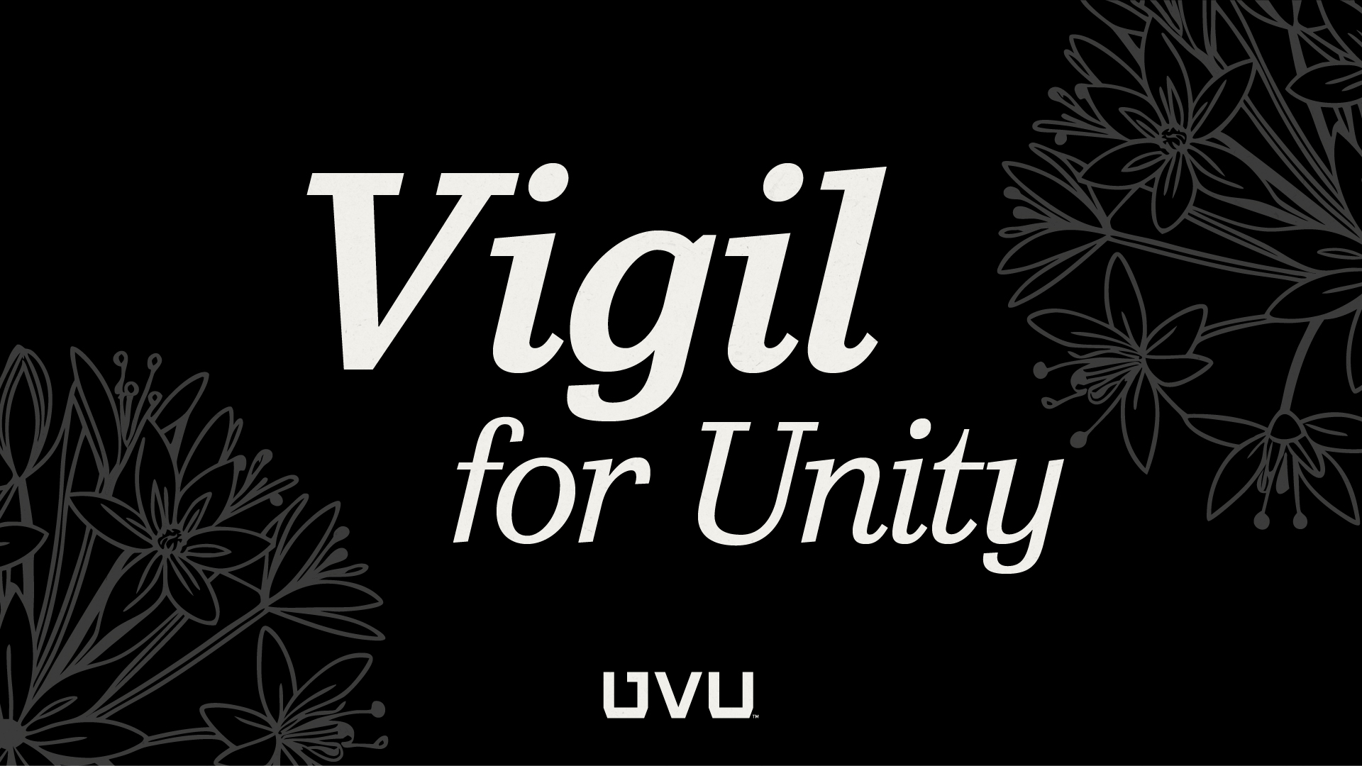Vigil for Unity: 4:00pm September 19, 2025 at the UCCU Center