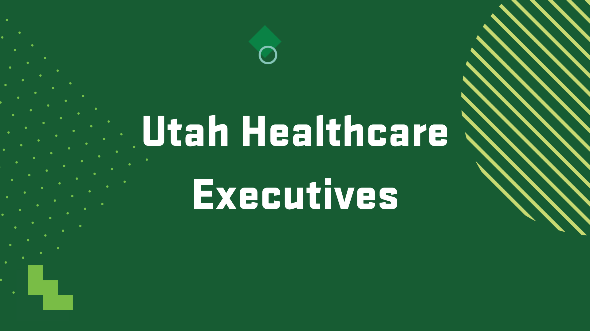 Event graphic for the Utah Healthcare Executives, February 28, 2025 @ 7 a.m. in KB 401.