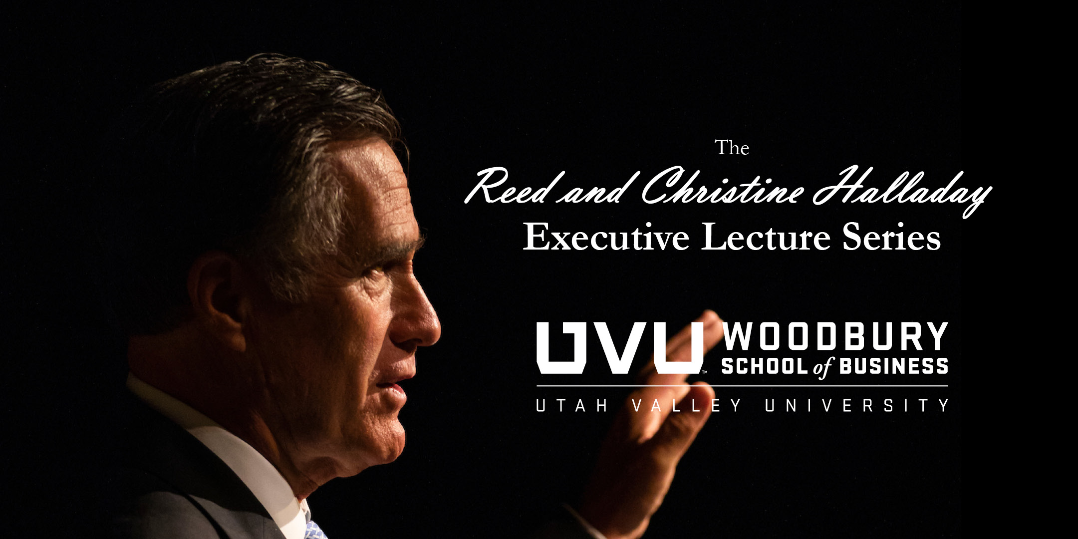 Mitt Romney in profile - The Reed and Christine Halladay Executive Lecture Series, Woodbury School of Business Logo